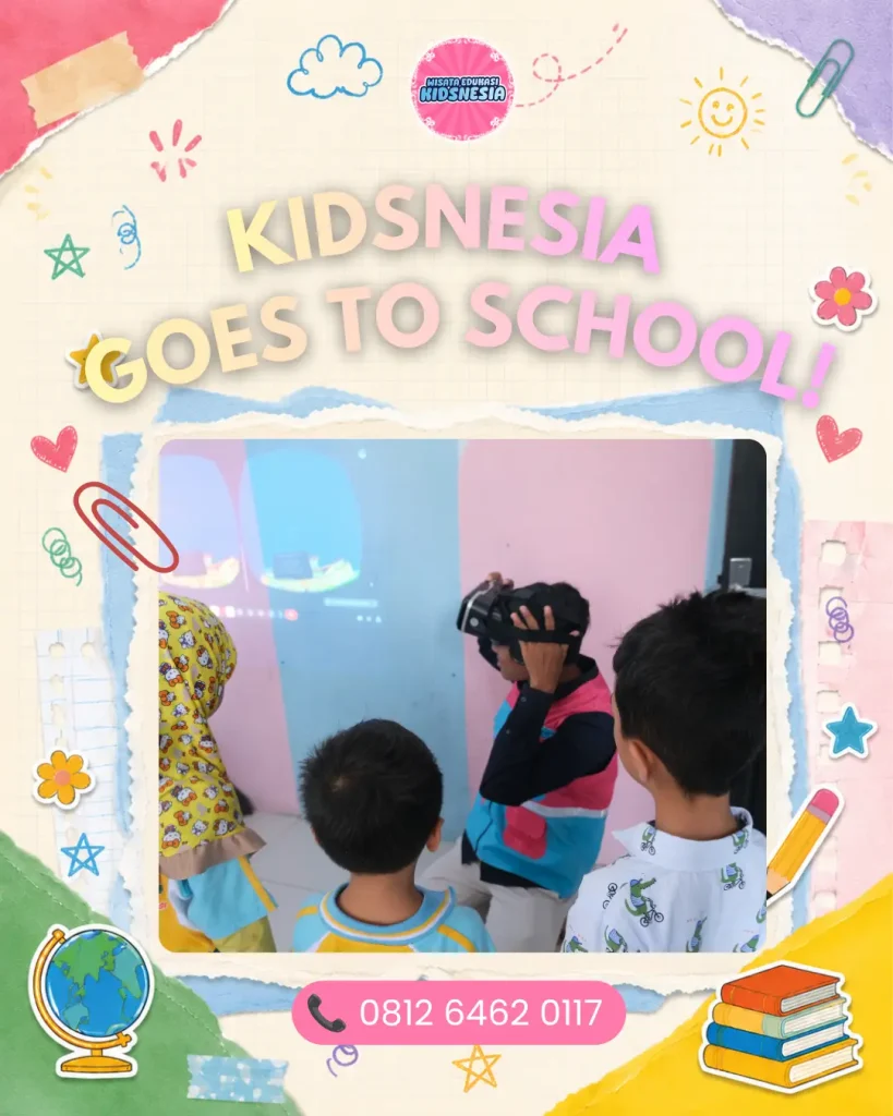 Goes to School, Pusat Sewa Kostum Anak & Baju Adat Nusantara, Kunjungan Industri & Wisata Edukasi (Inbound), Game VR dan AR